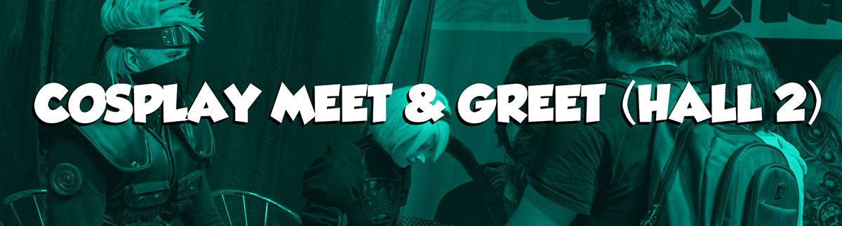 Cosplay Meet and Greet (Hall 2)